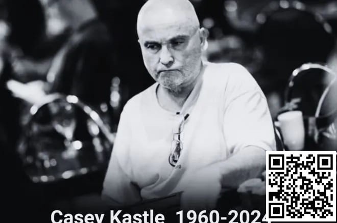 【小鱼Poker】The Hendon Mob传奇牌手Casey Kastle去世