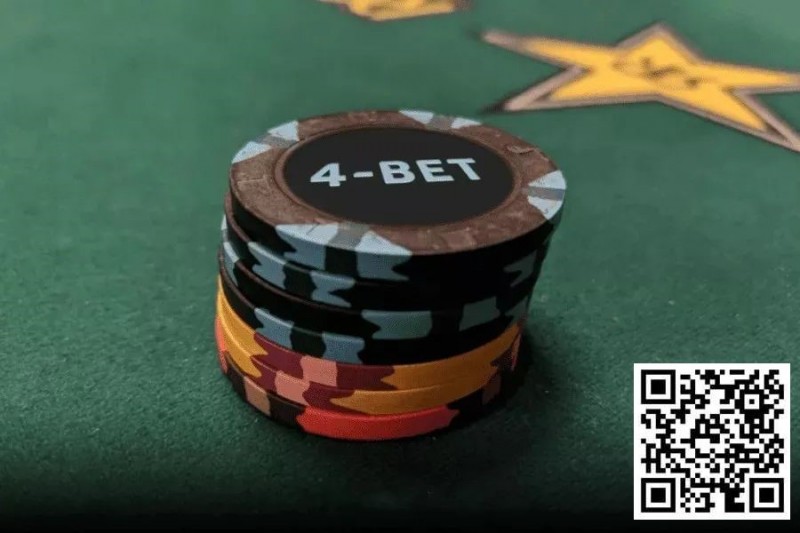 【小鱼Poker】玩法：翻前什么情况下适合4bet和5bet？