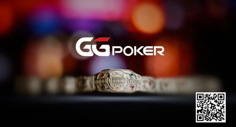 【小鱼Poker】WSOP精彩收官，黄金周“国人专属”赛事激情登场，邀您一同“Phone起来”