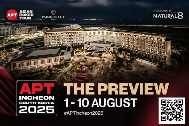 【小鱼Poker】2025APT仁川站前瞻：重温冠军荣耀！开启传奇序章！