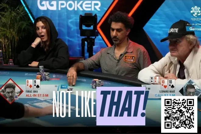 【小鱼Poker】WSOP超级主赛事现残酷冤家牌，Jaka的99不敌Maue口袋10惨遭淘汰