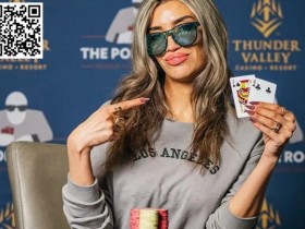 【小鱼Poker】Robbi Jade Lew 赢得 J4 以来的首场扑克锦标赛,冠军照中对盖哥贴脸开大