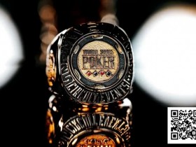 【小鱼Poker】喜报!中国选手Wang ZiQian勇夺WSOP金戒指大师赛冠军,刘亚运挺进百万豪客赛FT!